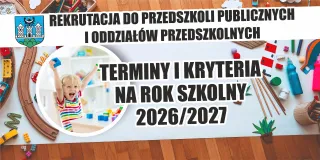 terminy i kryteria rekrutacja do przedszkoli