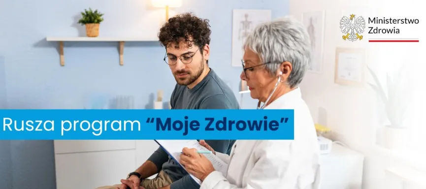 Rusza program "Moje Zdrowie"