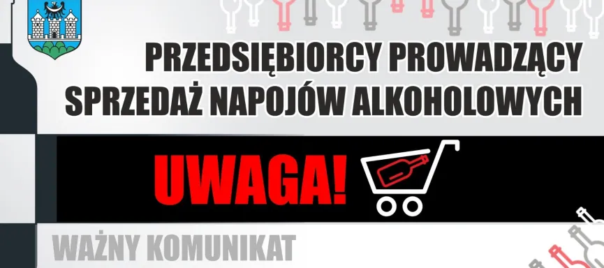 UWAGA! 31 maja 2019 mija termin II raty opłaty alkoholowej